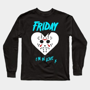 Friday 13th I'm in Love Long Sleeve T-Shirt